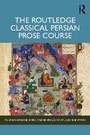 Cover: The Routledge Classical Persian Prose Course - Routledge