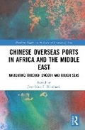 Cover: Chinese Overseas Ports in Africa and the Middle East - Routledge