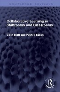 Enlarge image Cover: Collaborative Learning in Staffrooms and Classrooms - Routledge