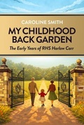 Cover: My Childhood Back Garden - Yorkstone Publishing