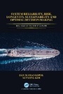 Cover: System Reliability, Risk, Longevity, Sustainability and Optimal Decision Making - CRC Press
