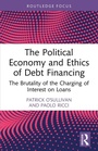 Cover: The Political Economy and Ethics of Debt Financing - Routledge