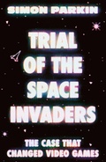 Cover: Trial of the Space Invaders - Piatkus