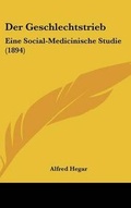 Cover: Der Geschlechtstrieb - Kessinger Publishing