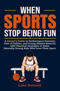 Enlarge image Cover: When Sports Stop Being Fun - Bright Little Fox