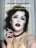 Cover: Women Photographers are Dangerous - ACC Art Books