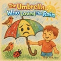 Cover: The Umbrella Who Loved the Rain - Kokoshungsan Kids