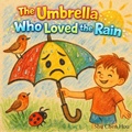 Cover: The Umbrella Who Loved the Rain - Kokoshungsan Kids