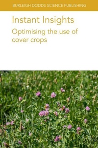 Enlarge image Cover: Instant Insights: Optimising the Use of Cover Crops - Burleigh Dodds Science Publishing Limited