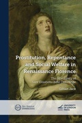 Cover: Prostitution, Repentance and Social Welfare in Renaissance Florence - University of London Press