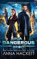 Cover: In a Dangerous Orbit - Anna Hackett