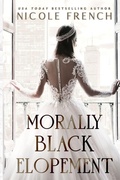 Cover: Morally Black Elopement - Raglan Publishing