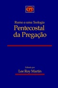 Cover: Rumo a uma Teologia Pentecostal da Pregacao - CPT Press