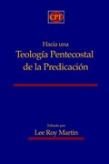 Cover: Hacia una teologia pentecostal de la predicacion - CPT Press