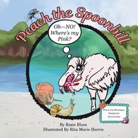 Enlarge image Cover: Peach the Spoonbill - Blum Publishing