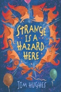 Cover: Strange Is A Hazard Here - Precocity Press