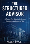 Cover: The Structured Advisor - Outskirts Press