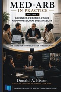 Cover: Med-Arb in Practice - Volume 3 - Northern Dispute Resolution Chambers Inc.