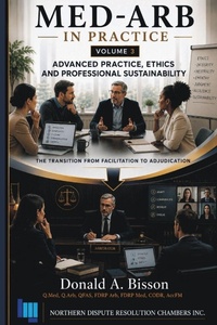 Enlarge image Cover: Med-Arb in Practice - Volume 3 - Northern Dispute Resolution Chambers Inc.