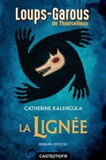 Cover: Les Loups-Garous de Thiercelieux - La Lign&eacute;e - Castelmore