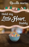 Cover: Hold my Little Heart, Daddy - epubli