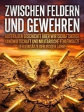Cover: Zwischen Feldern und Gewehren - epubli
