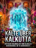 Cover: K&auml;lte &uuml;ber Kalkutta - epubli