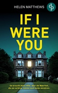 Cover: If I were you | Der packende Thriller mit psychologischer Tiefe und einem verst&ouml;renden Twist - dp Verlag