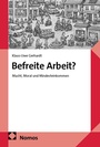 Bild: Befreite Arbeit? - Nomos