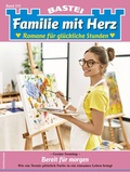 Cover: Familie mit Herz 232 - Bastei L&uuml;bbe