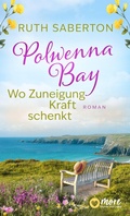 Cover: Polwenna Bay - Wo Zuneigung Kraft schenkt - MORE by Aufbau Digital