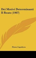 Bild: Dei Motivi Determinanti Il Reato (1907) - Kessinger Publishing