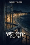 Cover: Copacabana envelhece a noite - Carlos Toledo