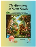 Cover: The Adventures of Forest Friends - Lily Green Store Publishing