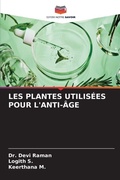Cover: Les Plantes Utilisees Pour l'Anti-Age - Editions Notre Savoir