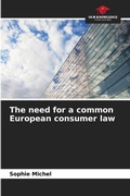 Cover: The need for a common European consumer law - Our Knowledge Publishing