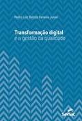 Cover: Transforma&ccedil;&atilde;o digital e a gest&atilde;o da qualidade - Editora Senac S&atilde;o Paulo