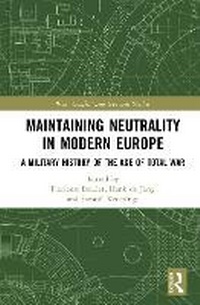 Enlarge image Cover: Maintaining Neutrality in Modern Europe - Pallas Publications