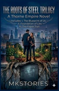 Cover: The Roots of Steel Trilogy - Mkstories