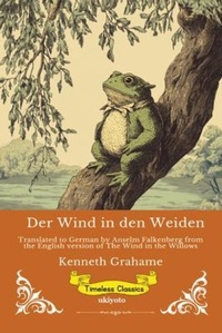 Enlarge image Cover: Der Wind in den Weiden | German Version of The Wind in the Willows - Ukiyoto Publishing