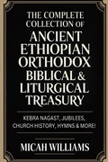 Cover: "The Complete Collection of Ancient Ethiopian Orthodox Biblical & Liturgical Treasury - CBY PRESS