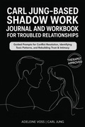 Cover: Carl Jung-Based Shadow Work Journal and Workbook for Troubled Relationships: Guided Prompts for Conflict Resolution, Secure Attachment / Identifying Toxic Patterns, and Rebuilding Trust & Intimacy - Grapevine India Publishers Pvt Ltd