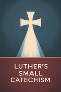 Cover: Luther's Small Catechism - Grapevine India Publishers Pvt Ltd