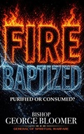 Cover: Fire Baptized - Blooming House Publishers