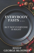 Cover: Everybody Fasts . . . - Blooming House Publishers
