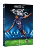 Cover: Tous Champions ! Ousmane Demb&eacute;l&eacute; - Hugo Jeunesse