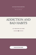 Cover: Addiction and Bad Habits (Facilitator Guide) - Independently Published