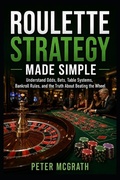 Cover: Roulette Strategy Made Simple - Roulette Strategy Made Simple
