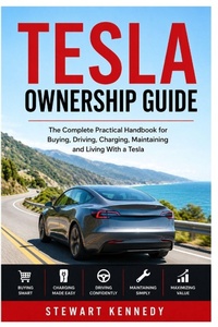 Enlarge image Cover: Tesla Ownership Guide - Tesla Ownership Guide
