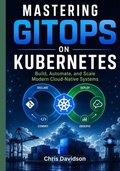 Cover: Mastering GitOps on Kubernetes - Independently Published